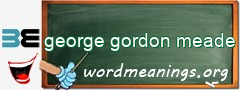 WordMeaning blackboard for george gordon meade